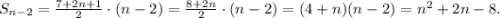 S_{n-2}=\frac{7+2n+1}{2}\cdot(n-2)=\frac{8+2n}{2}\cdot(n-2)=(4+n)(n-2)=n^2+2n-8.