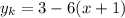 y_k=3-6(x+1)