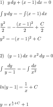 1)\ \ y\, dy+(x-1)\, dx=0\\\\\int y\, dy=-\int (x-1)\, dx\\\\\dfrac{y^2}{2}=-\dfrac{(x-1)^2}{2}+\dfrac{C}{2}\\\\y^2=-(x-1)^2+C\\\\\\2)\ \ (y-1)\, dx+x^2\, dy=0\\\\\int \dfrac{dy}{y-1}=-\int \dfrac{dx}{x^2}\\\\\\ln|y-1|=\dfrac{1}{x}+C\\\\\\y=e^{\frac{1}{x}+C}+1