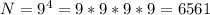 N=9^{4}=9*9*9*9=6561