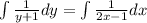 \[\int {\frac{1}{{y + 1}}dy} = \int {\frac{1}{{2x - 1}}dx} \]