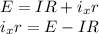 E = IR + i_{x}r\\i_{x}r = E - IR