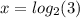 x = log_{2}(3)