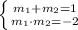 \left \{ {{m_1 + m_2 = 1} \atop {m_1 \cdot m_2 = -2}} \right.