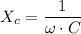 X_c=\dfrac{1}{\omega \cdot C}