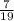 \frac{7}{19}