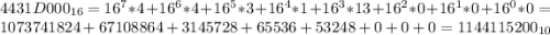 4431D000_{16}=16^7*4+16^6*4+16^5*3+16^4*1+16^3*13+16^2*0+16^1*0+16^0*0=1073741824+67108864+3145728+65536+53248+0+0+0=1144115200_{10}