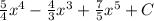 \frac{5}{4} x^4-\frac{4}{3} x^3+\frac{7}{5} x^5+C