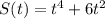 S(t) = t^ 4 + 6t ^2