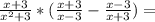 \frac{x+3}{x^2+3}*(\frac{x+3}{x-3}-\frac{x-3}{x+3} )=