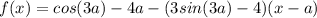 f(x)=cos(3a)-4a-(3sin(3a)-4)(x-a)