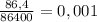 \frac{86,4}{86400} =0,001