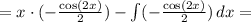 = x\cdot (-\frac{\cos(2x)}{2}) - \int (-\frac{\cos(2x)}{2})\, dx =