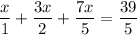 \dfrac{x}{1} + \dfrac{3x}{2} + \dfrac{7x}{5} = \dfrac{39}{5}