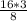 \frac{16*3}{8}