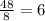 \frac{48}{8} = 6