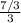 \frac{7/3}{3}