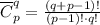 \overline C_p^q = \frac{(q+p-1)!}{(p-1)!\cdot q!}