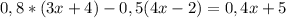 0,8*(3x+4)-0,5(4x-2)=0,4x+5