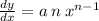 \frac{dy}{dx} = a \: n \: {x}^{n - 1}