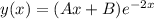 y(x) = (Ax + B)e^{-2x}