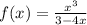 f(x)=\frac{x^{3} }{3-4x}