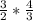 \frac{3}{2} *\frac{4}{3}