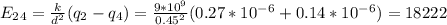 E_2_4=\frac{k}{d^2}(q_2-q_4)=\frac{9*10^9}{0.45^2}(0.27*10^-^6+0.14*10^-^6)=18222