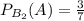 P_{B_2}(A)=\frac{3}{7}