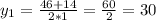 y_{1} = \frac{46+14}{2*1} = \frac{60}{2} = 30