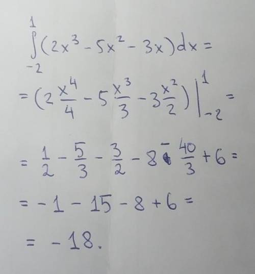 Вычислить определенный интеграл Sот 1 до -2 (2x³-5x²-3x)dx​