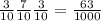 \frac{3}{10} \frac{7}{10} \frac{3}{10} = \frac{63}{1000}