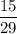 \dfrac{15}{29}