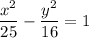 \dfrac{x^2}{25} -\dfrac{y^2}{16} =1