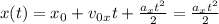 x(t)=x_0+v_0_xt+\frac{a_xt^2}{2}=\frac{a_xt^2}{2}