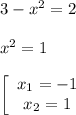 3-x^2=2\\\\x^2=1 \\\\\left[\begin{array}{ccc}x_1=-1\\x_2=1\end{array}\right