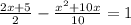 \frac{2x+5}{2} - \frac{x^{2}+10 x}{10} =1