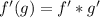 f'(g)=f'*g'