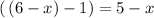 (\, (6-x)-1)=5-x