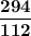 \bf \dfrac{294}{112}}