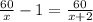 \frac{60}{x}-1 =\frac{60}{x+2}