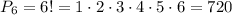 P_6 = 6! = 1 \cdot 2 \cdot 3 \cdot 4 \cdot 5 \cdot 6 = 720