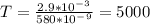 T=\frac{2.9*10^-^3}{580*10^-^9}=5000