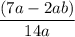 \dfrac{(7a - 2ab)}{14a}