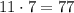 11 \cdot 7 = 77