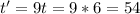 t'=9t=9*6=54