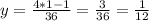 y=\frac{4*1-1}{36}=\frac{3}{36}=\frac{1}{12}