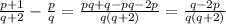 \frac{p+1}{q+2} -\frac{p}{q} = \frac{pq+q-pq-2p}{q(q+2)} =\frac{q-2p}{q(q+2)}