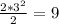 \frac{2*3^2}{2}=9