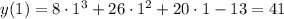 y(1)=8\cdot 1^3+26\cdot 1^2+20\cdot 1-13=41